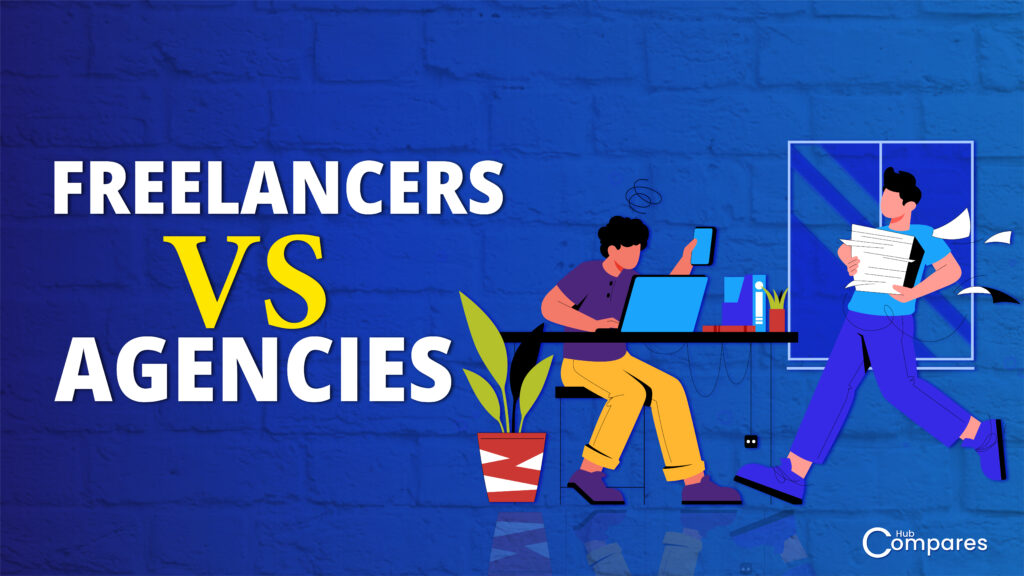 Freelancers vs Agencies