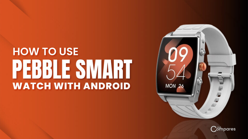 How to Use a Pebble Smartwatch with Android