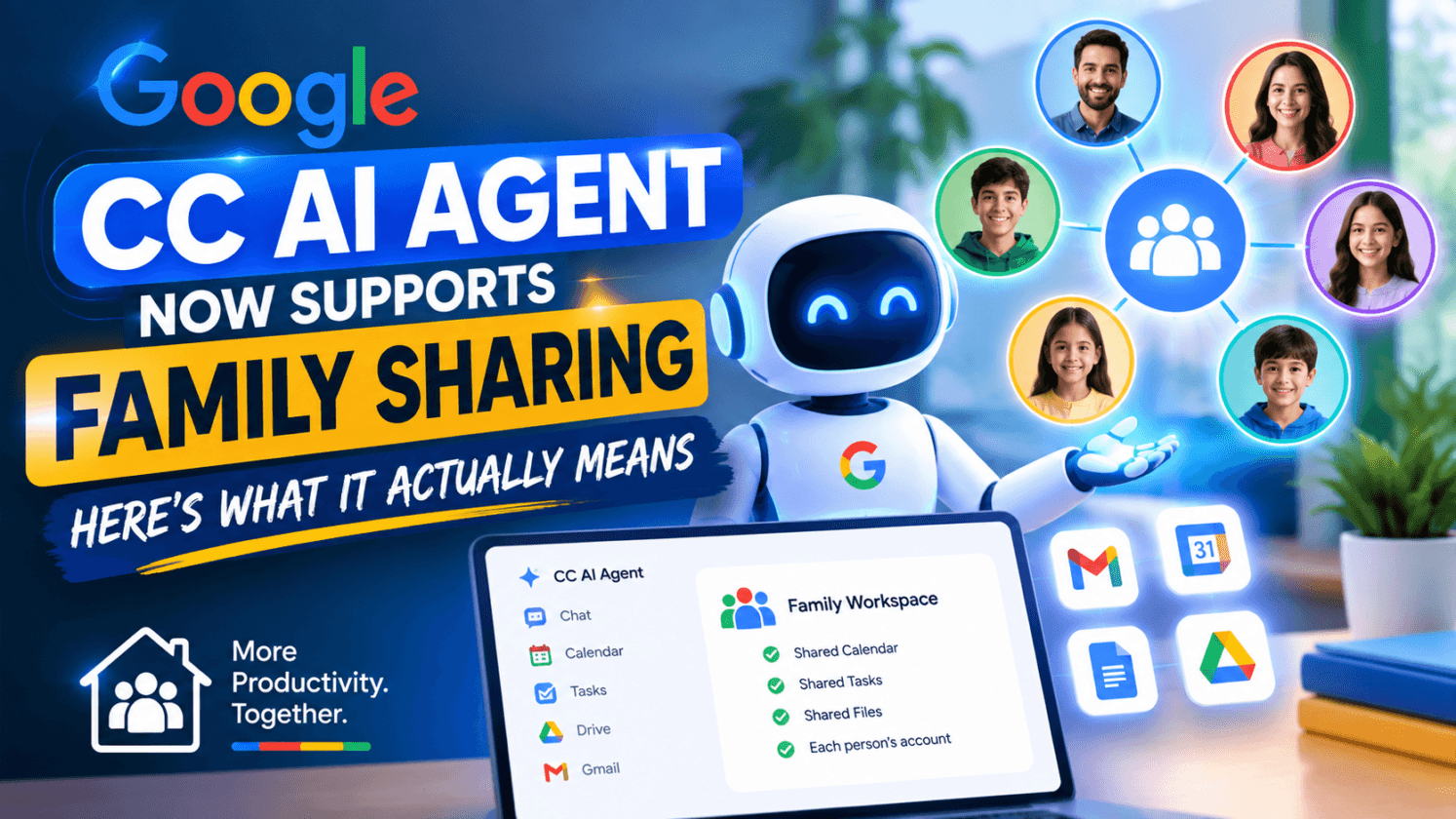 Google CC AI Agent Now Supports Family Sharing: